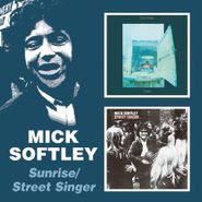Mick Softley, Sunrise/Street Singer (CD)