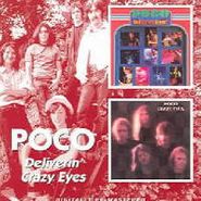 Poco, Deliverin' / Crazy Eyes (CD)