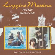 Loggins & Messina, Full Sail/Mother Lode (CD)