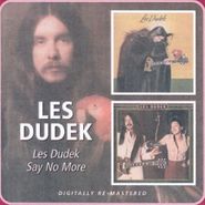 Les Dudek, Les Dudek/Say No More (CD)