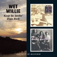Wet Willie, Keep On Smiling/Dixie Rock (CD)