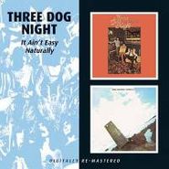 Three Dog Night, It Ain't Easy / Naturally (CD)