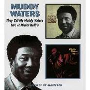Muddy Waters, They Called Me Muddy Waters / Live at Mister Kelly's (CD)