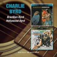 Charlie Byrd, Brazilian Byrd/Hollywood Byrd (CD)