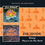 Dr. Hook, Rising/Players In The Dark
