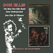 Don Ellis, The New Don Ellis Band Goes Underground / Don Ellis At Fillmore (CD)