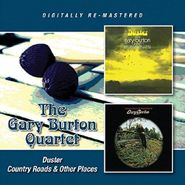 Gary Burton Quartet, Duster / Country Roads & Other Places (CD)