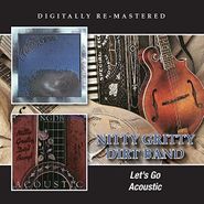 The Nitty Gritty Dirt Band, Let's Go / Acoustic (CD)