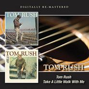 Tom Rush, Tom Rush / Take A Little Walk With Me (CD)