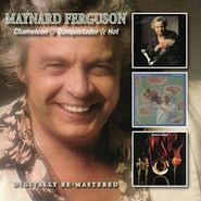 Maynard Ferguson, Chameleon / Conquistador / Hot (CD)