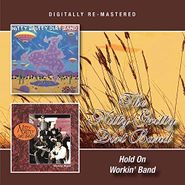 The Nitty Gritty Dirt Band, Hold On / Workin' Hard (CD)