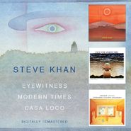 Steve Khan, Eyewitness / Modern Times / Casa Loco (CD)