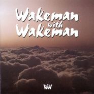 Rick Wakeman, Wakeman With Wakeman (CD)