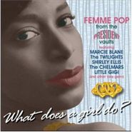 Various Artists, What Does A Girl Do? (CD)