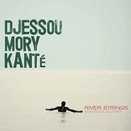 Djessou Mory Kante, River Strings (CD)