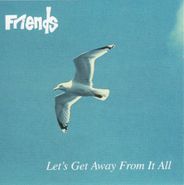 Friends, Let's Get Away From It All (CD)