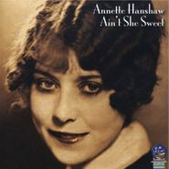 Annette Hanshaw, Ain't She Sweet (CD)