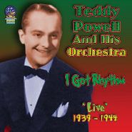 Teddy Powell & His Orchestra, I Got Rhythm: Live 1939-1944 (CD)