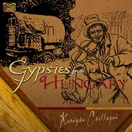 Kanizsa Csillagai, Gypsies From Hungary (CD)