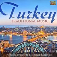 Anadolu University Folkdance Ensemble, Turkey Traditional Music (CD)