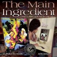 The Main Ingredient, Euphrates River/Afrodisiac (CD)