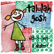 Talulah Gosh, Was It Just A Dream? (CD)