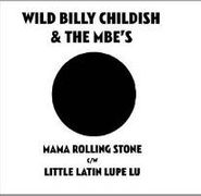Wild Billy Childish, Mama Rolling Stone / Little Latin Lupe Lu (7")