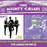 Thee Mighty Caesars, Ides Of March / Acropolis Now (CD)