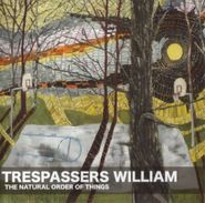 Trespassers William, Natural Order Of Things (CD)