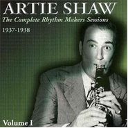 Artie Shaw, Vol. 1-Complete Rhythm Makers (CD)
