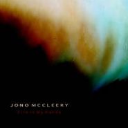 Jono McCleery, Fire In My Hands (7")