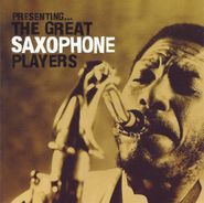 , Presenting: Great Saxophone Pl