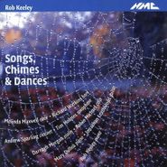 Rob Keeley, Songs Chimes & Dances (CD)