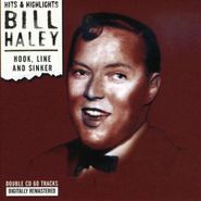 Bill Haley, Hook Line & Sinker Collection (CD)