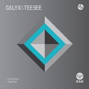 Calyx & Teebee, Long Gone / Sawn Off (12")