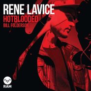Rene Lavice, Hot Blooded / Bill Folderson (12")