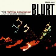 Blurt, Factory Recordings (CD)