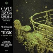 Gavin Bryars, Sinking Of The Titanic: Live B (CD)