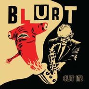 Blurt, Cut It! (CD)