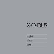 X-O-DUS, English Black Boys (CD)