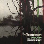 The Chameleons, Dreams In Celluloid: A Collection Of Rare Recordings (CD)