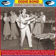 Eddie Bond, Memphis Country Music King (CD)