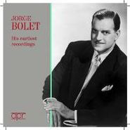 Jorge Bolet, His Earliest Recordings (CD)