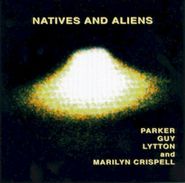 Evan Parker, Natives & Aliens (CD)