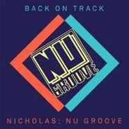 Nicholas, Back On Track: Nu Groove (CD)