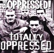 The Oppressed, Totally Oppressed (CD)