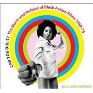 Various Artists, Can You Dig It? The Music & Politics Of Black Action Films 1969-75 (CD)