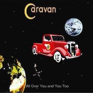 Caravan, All Over You & You Too (CD)