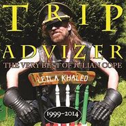 Julian Cope, Trip Advizer: The Very Best Of Julian Cope 1999-2014 (CD)