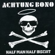 Half Man Half Biscuit, Achtung Bono (CD)